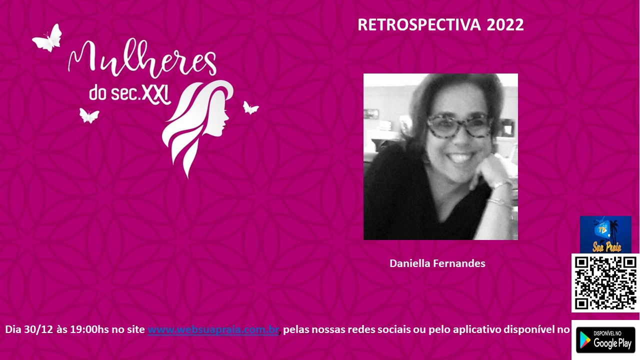 Mulheres do sec XXI com Daniella Fernandes